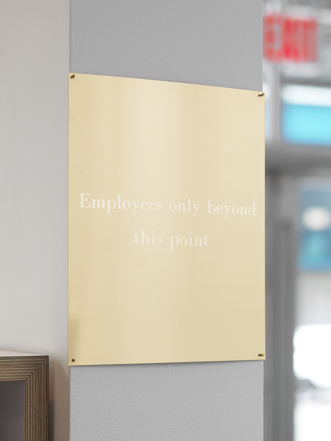   Employees only beyond this point   2017  Etched brass  11 x 8 1/2 inches    