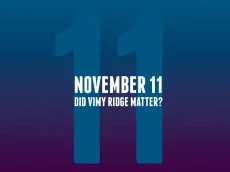 November 11: Did Vimy Ridge Matter?