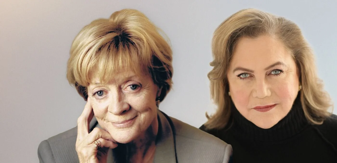 A Night In With Dame Maggie Smith and Kathleen Turner