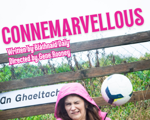 Limited run: Connemarvellous hits The New Theatre, Dublin – 8–10 Apr 2026