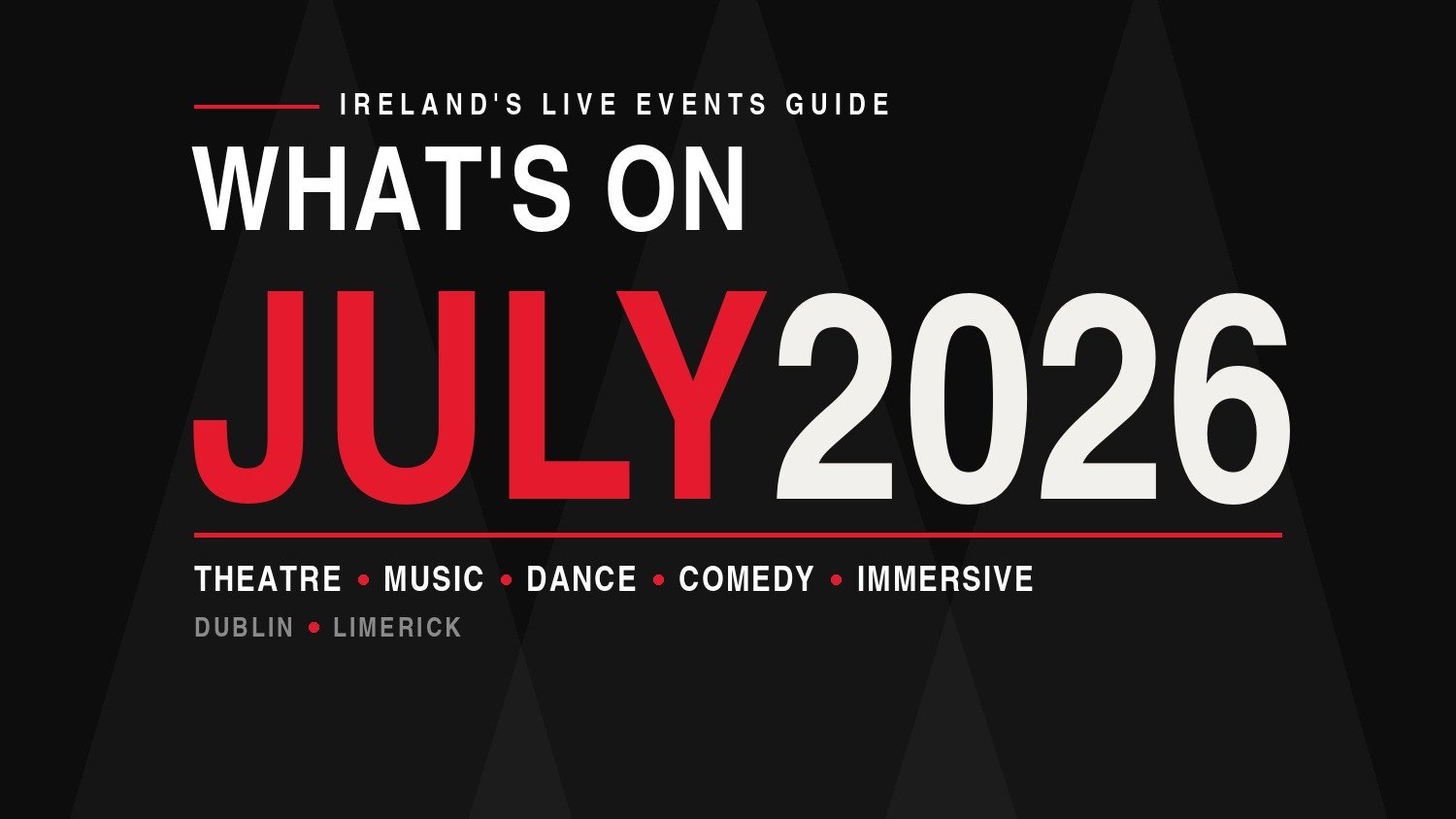 What's On in Ireland: July 2026