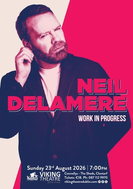 SOLD OUT: Neil Delamere — Work in Progress at the Viking Theatre