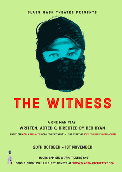 THE WITNESS: Rex Ryan at Glass Mask Theatre, Dublin