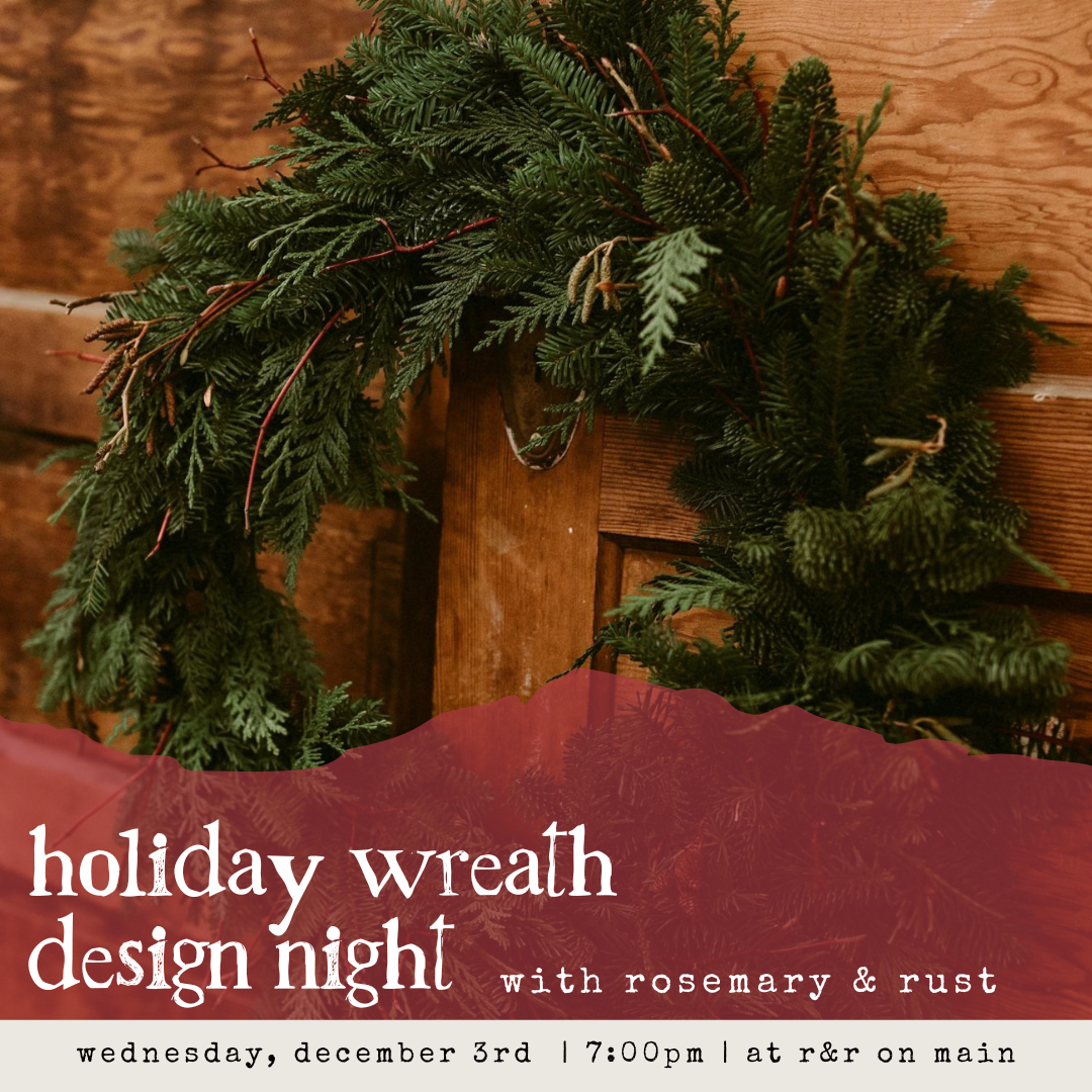 12/3: 7PM - fresh holiday wreath - design night