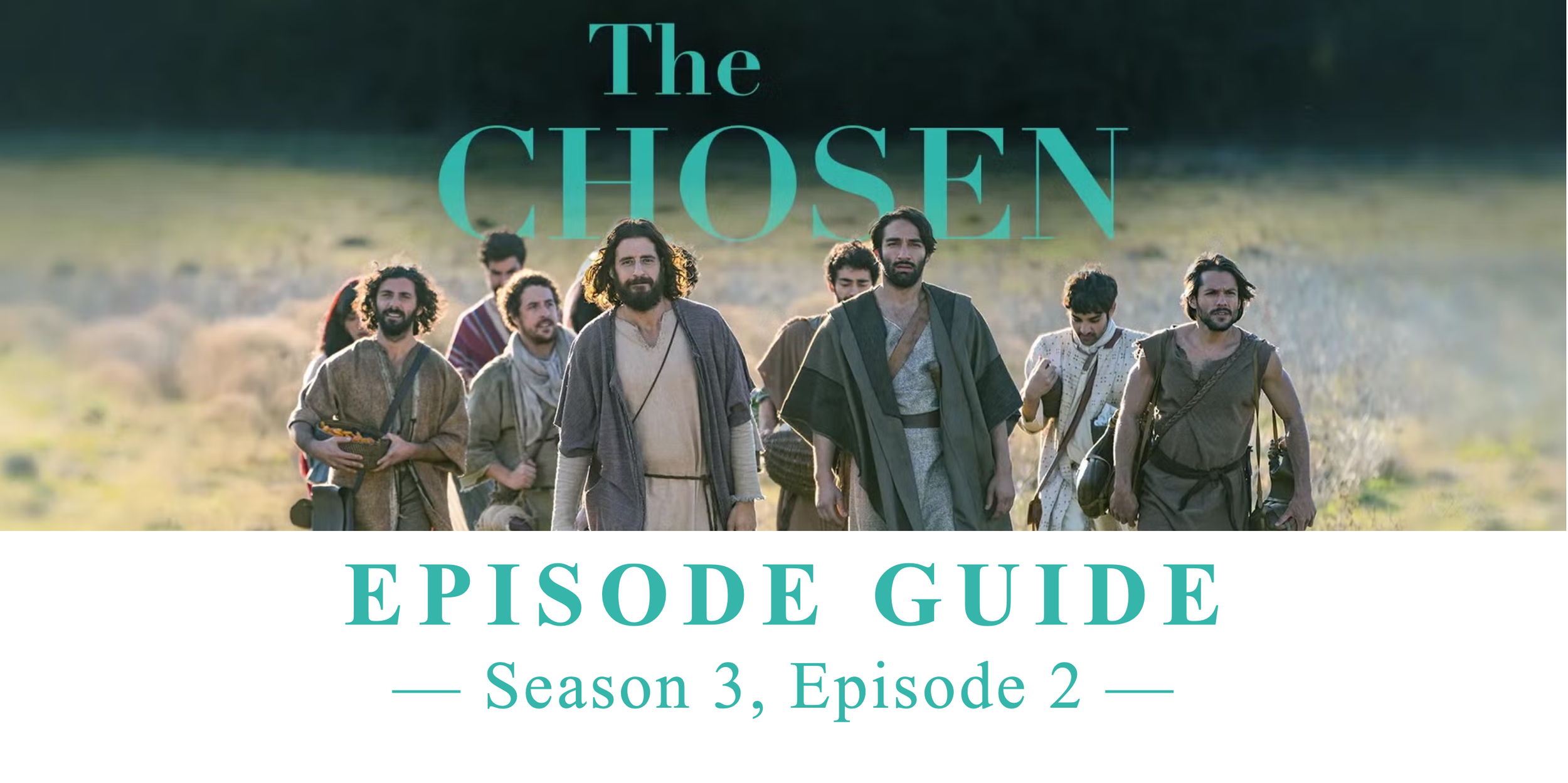 The Chosen Episode guide: Season 3, Episode 2
