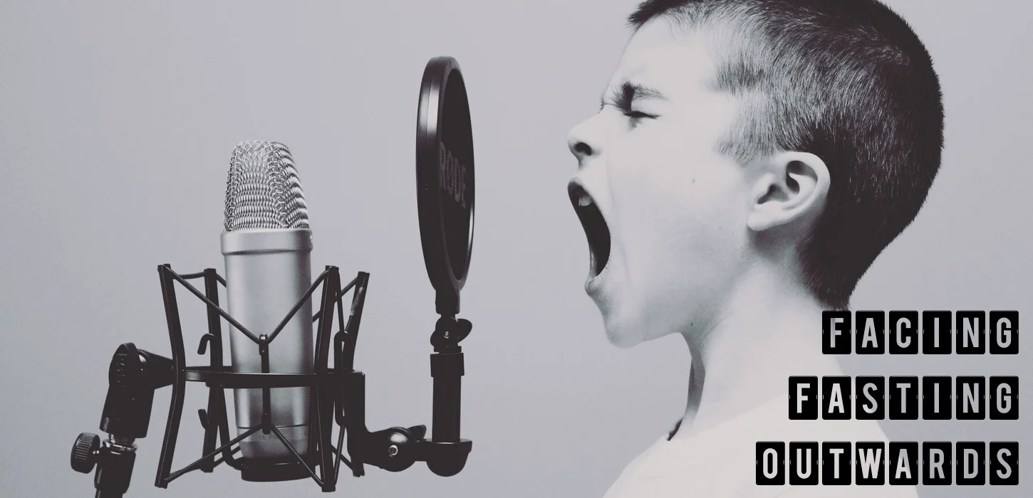 Fasting Facing Outwards