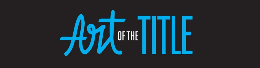 The Art And Importance Of Title Sequences
