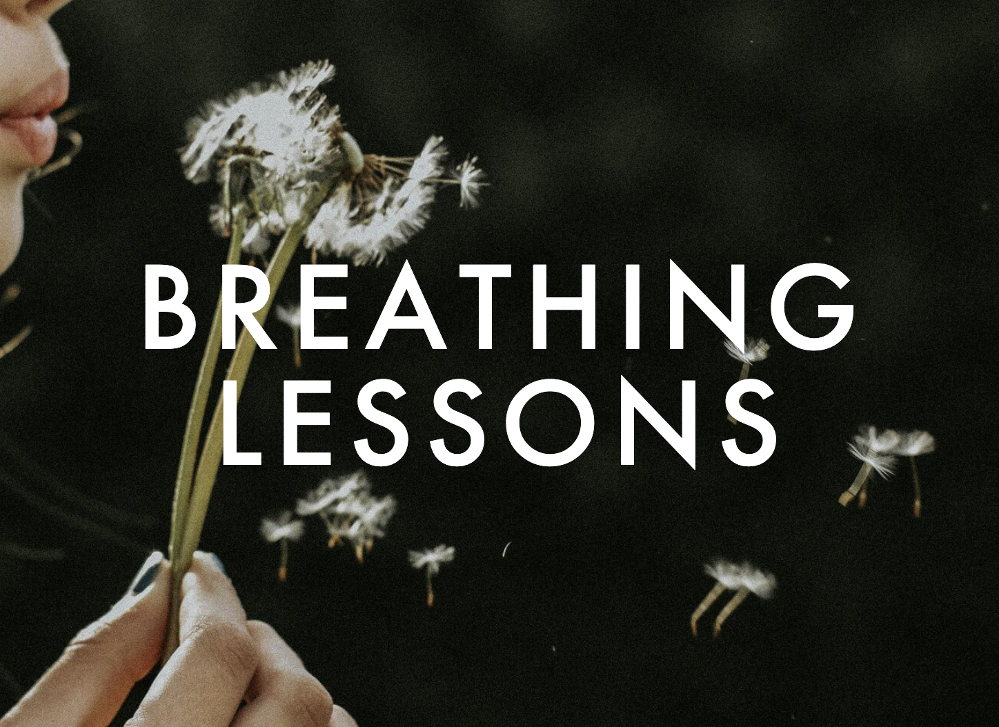 Breathing Lessons