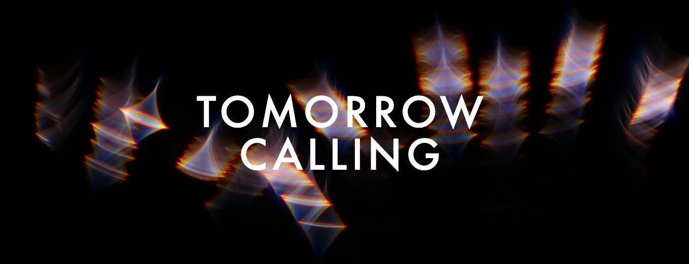 Tomorrow Calling