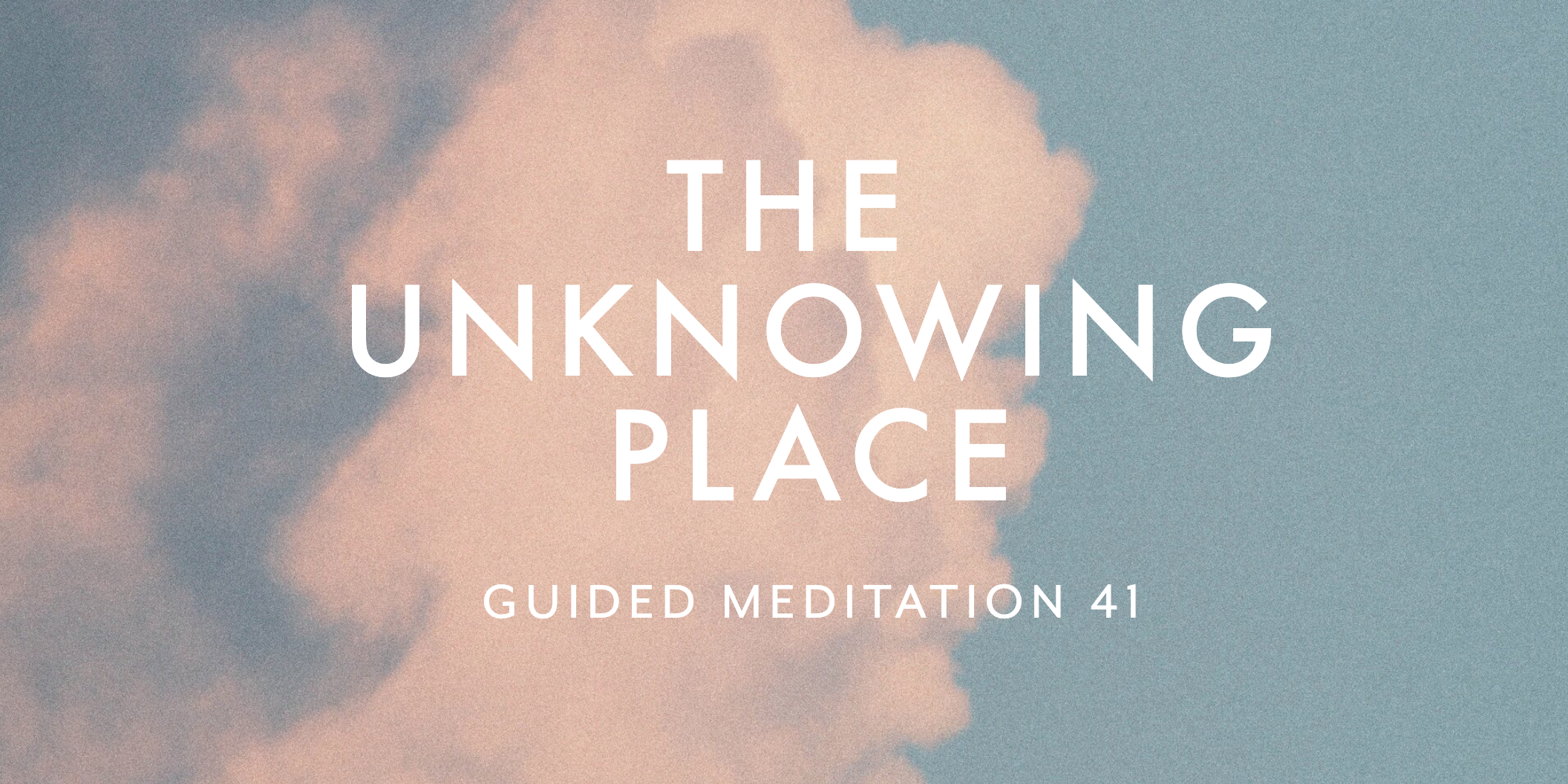 Guided Meditation 29 – Finding Awareness