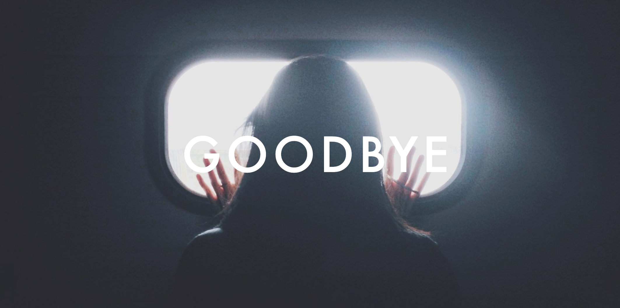 Goodbye
