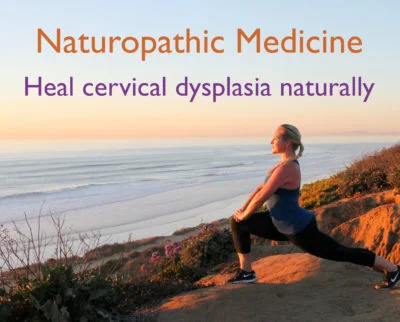 How do Naturopathic Doctors Help Prevent and Treat Cervical Dysplasia and HPV?