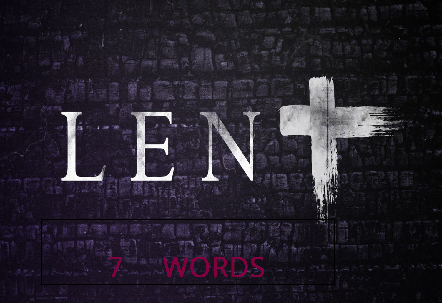 Lent 7 Words.png