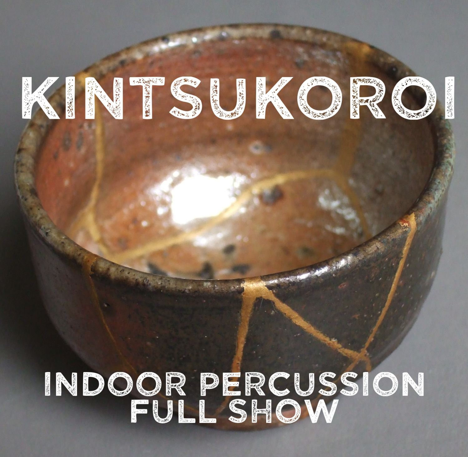 Kintsukoroi - Indoor Show