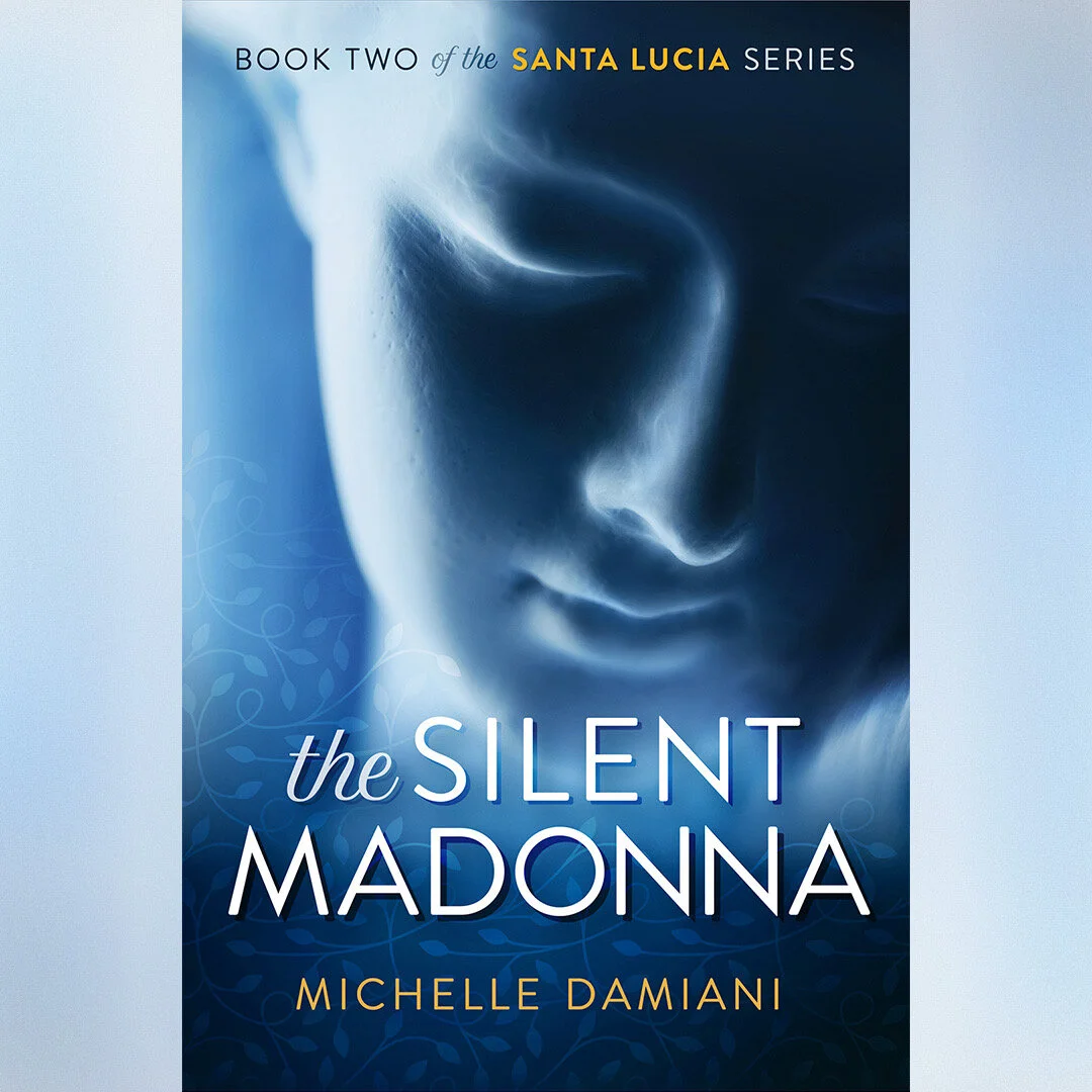 The Silent Madonna (Book Two of the Santa Lucia Series)