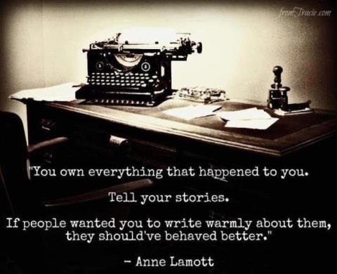 you-own-everything-that-happened-to-you-tell-your-stories-if-people-wanted-you-to-write-warmly-about-them-they-shouldve-behaved-better-apology-quote.jpg