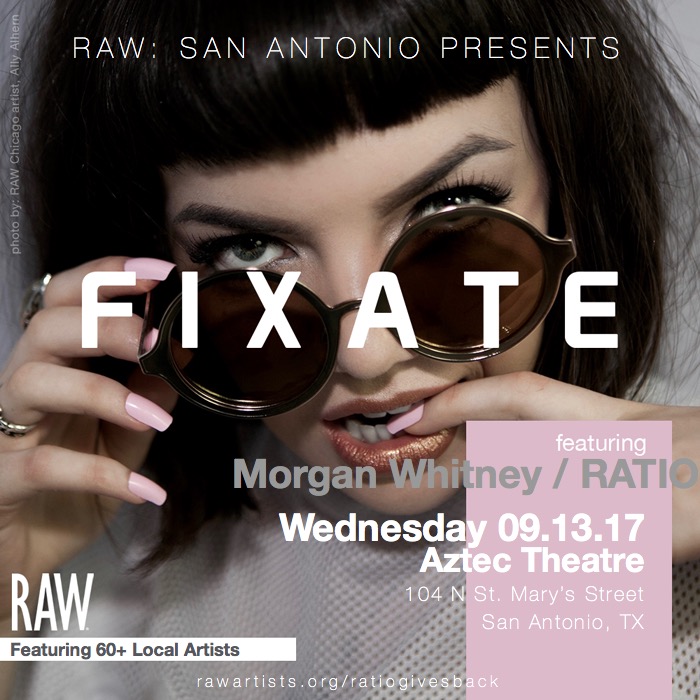 Morgan Whitney _ RATIO-RAW San Antonio presents FIXATE.jpeg