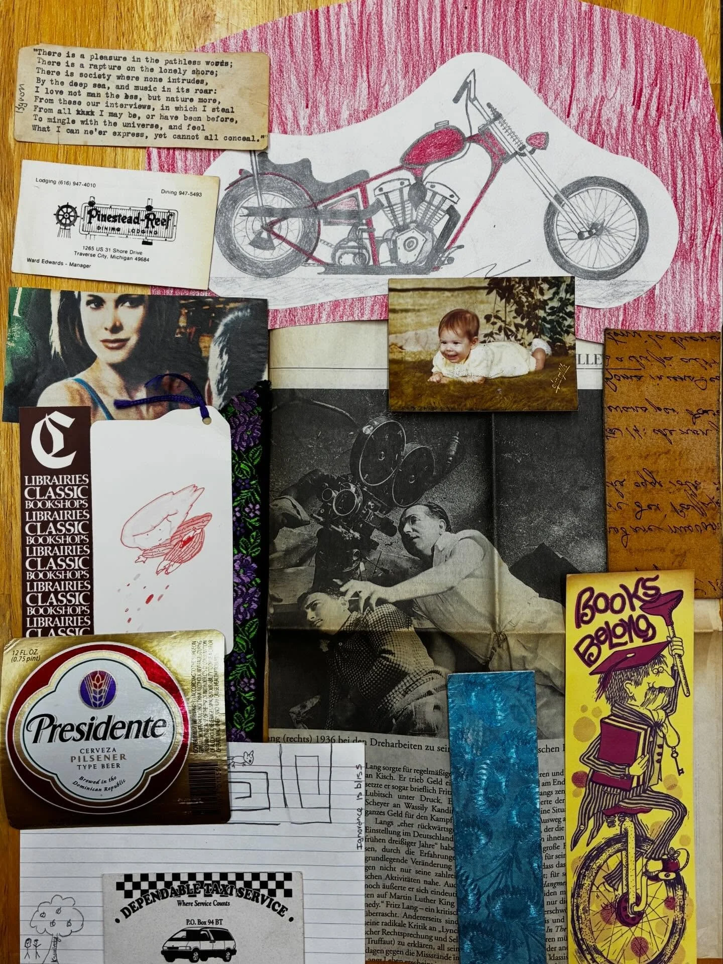 Hello there good people! These items right here were found in our books this week while cleaning and pricing them:

- Brooke Shields? Magazine clipping

- Byron poem

- Chopper motorcycle drawing

- Katie Ross 3mo 1wk Sept 1977 photo

- Books Belong 