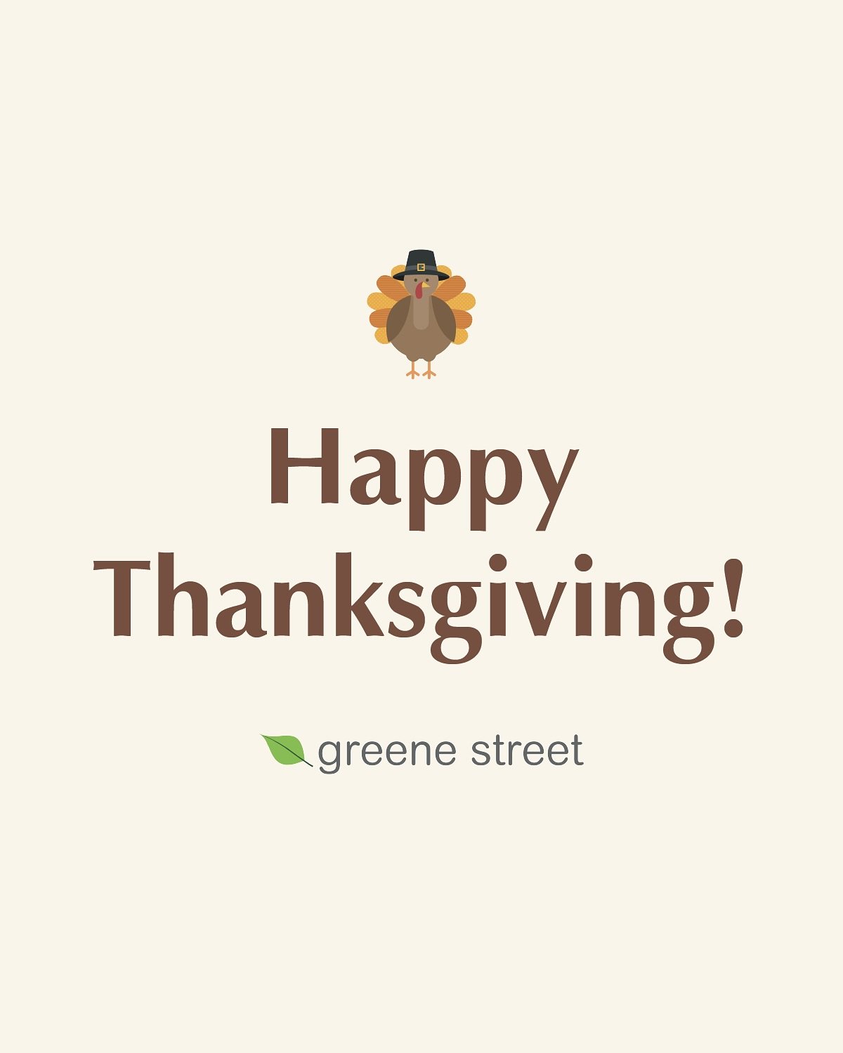 Wishing everyone a Happy Thanksgiving!🍂 We are thankful for our customers every day!💚

🌟Store Hours🌟
Thanksgiving Day 11/27: 
ALL STORES CLOSED

Black Friday 11/28:
10am-7pm:
@greenestreetexton
@greenestreetlambertvillenj

10am-8pm: 
@greenestree