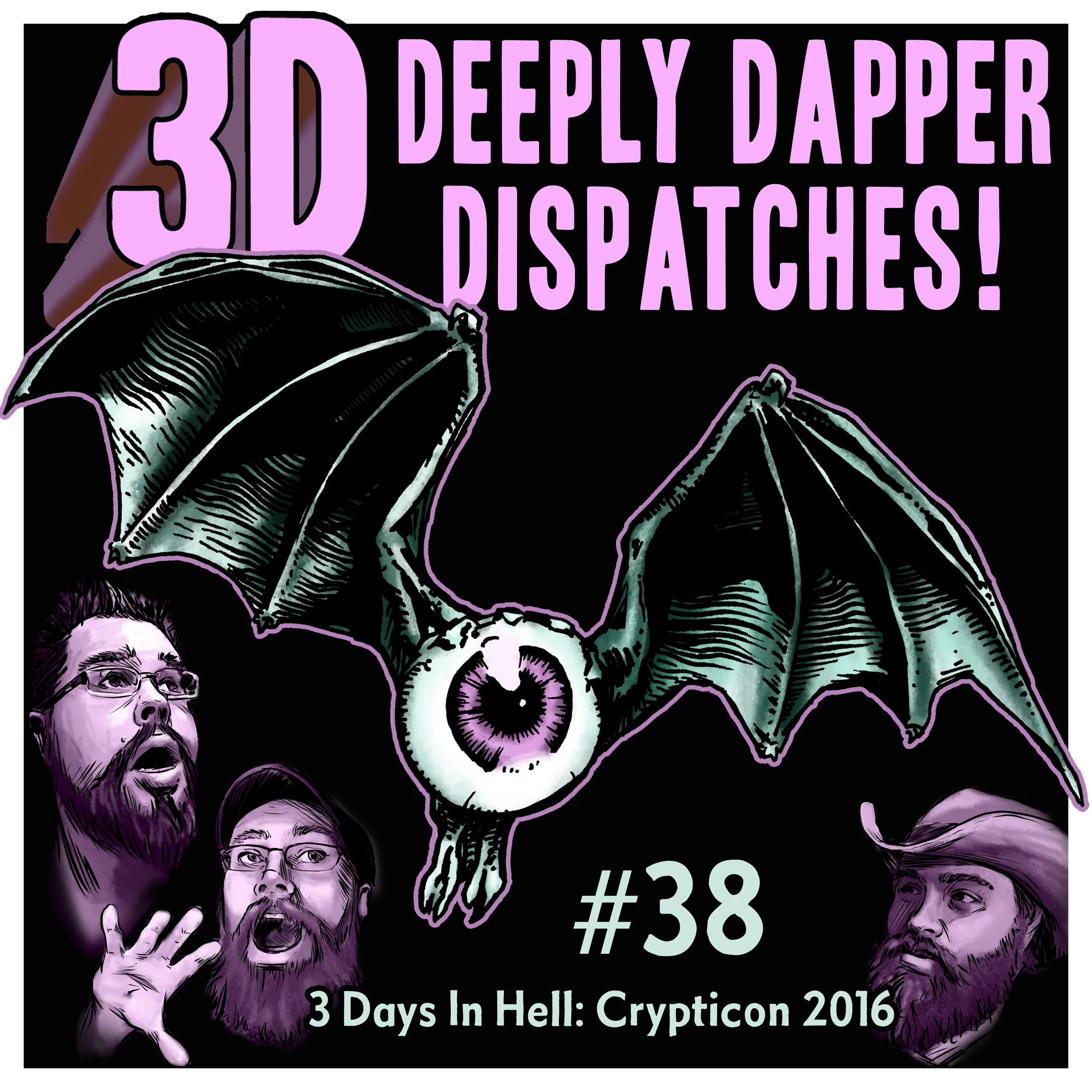 3D Ep 38 - Three Days In Hell: Crypticon 2016