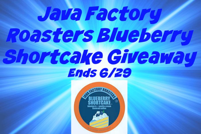 Java Factory Roasters Blueberry Shortcake Giveaway