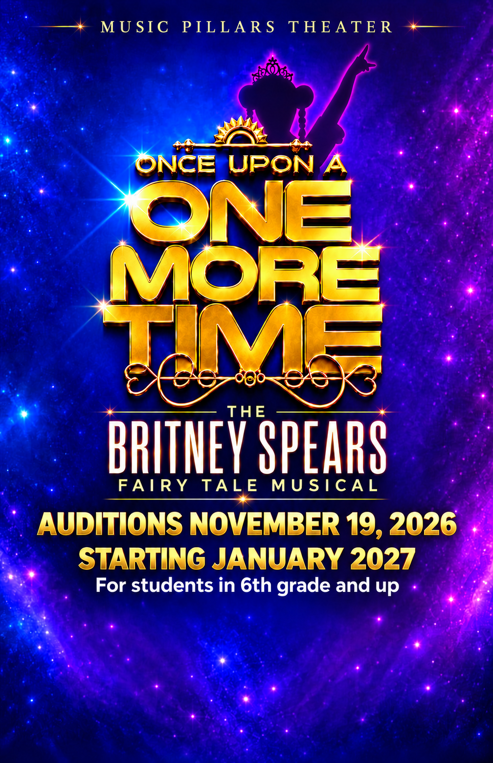 Once Upon A One More Time JR. poster: auditions November 19, 2026; starting January 2027; sixth grade and up.
