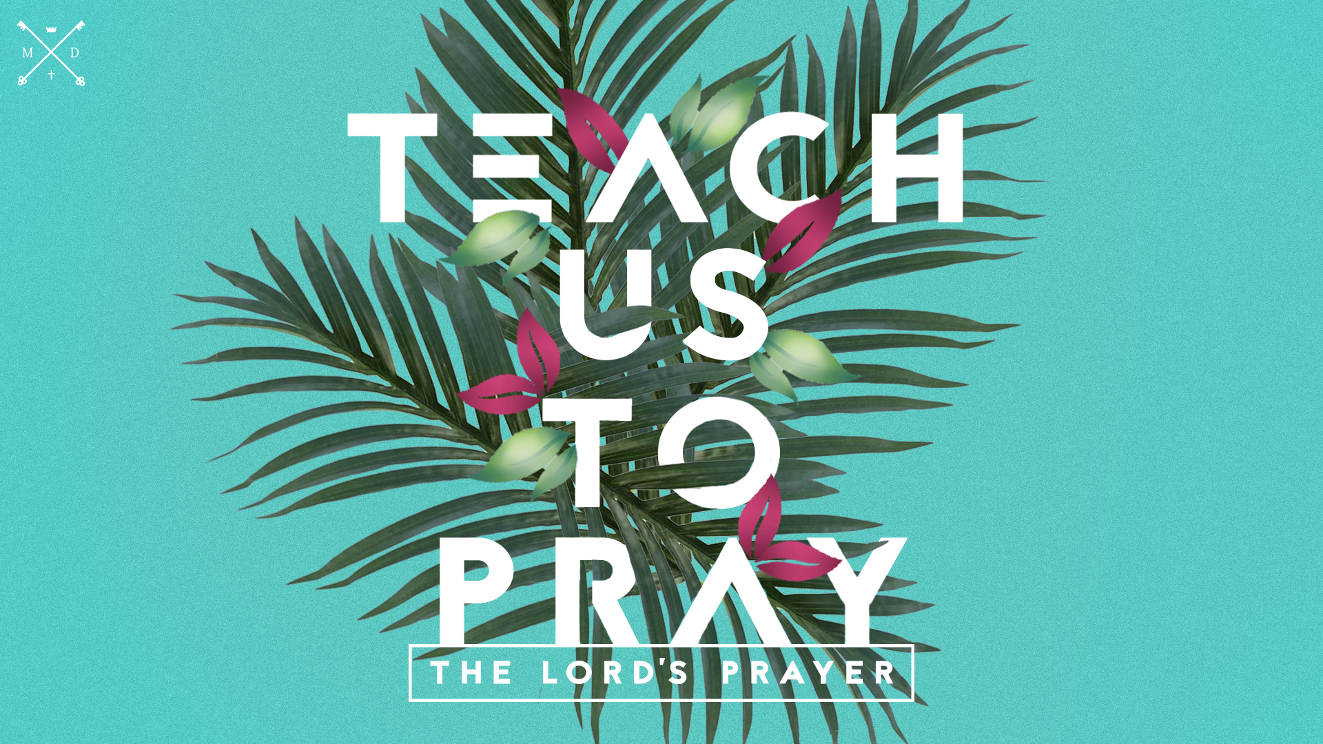 Teach Us To Pray.png