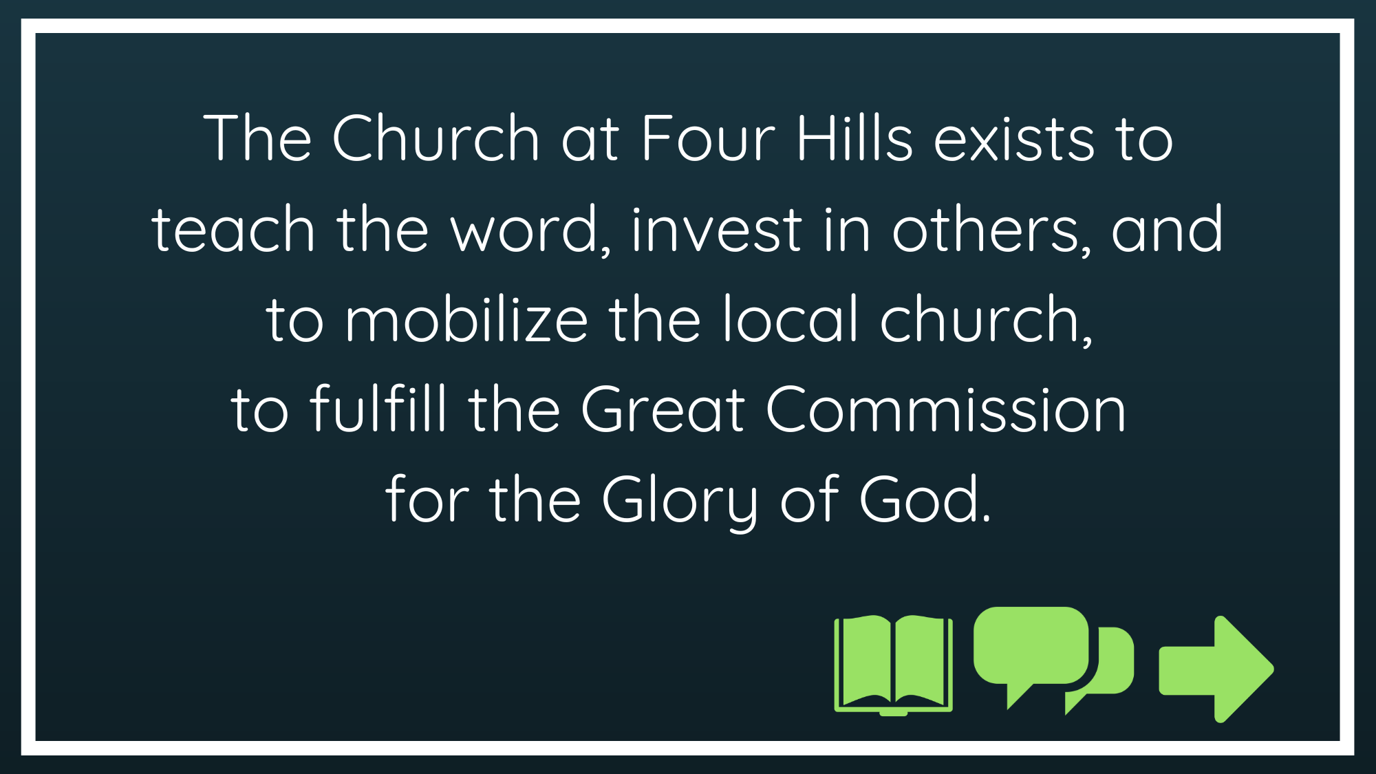 Grace Church exists to teach the word, invest in others, and to mobilize the local church to fulfill the Great Commission for the Glory of God.png