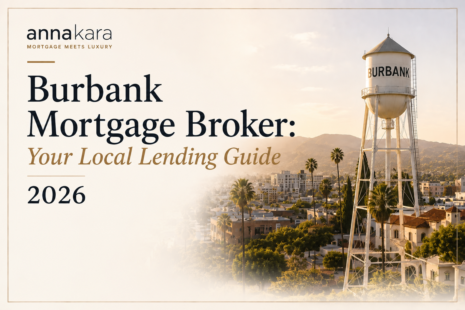 The Burbank Homebuyer's Guide to Local Lending in 2026