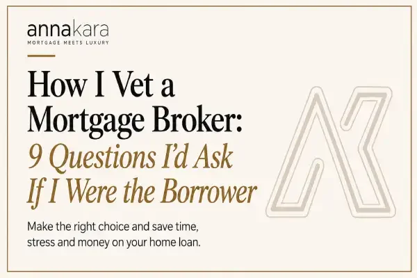 How I Vet a Mortgage Broker: 9 Questions I'd Ask If I Were the Borrower