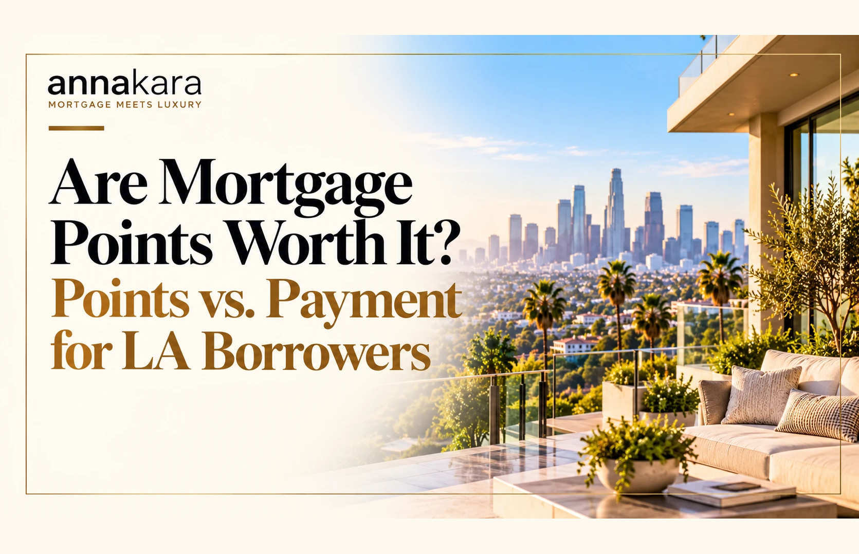 Are Mortgage Points Worth It? Points vs. Payment for LA Borrowers