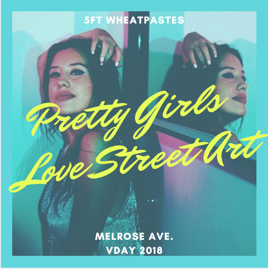 PRETTY GIRLS LOVE STREET ART V2 - Melrose Ave