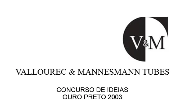CONCURSO DE IDEIAS VALLOUREC & MANNESMAN TUBES Horizontes Arquitetura e Urbanismo. Escritório. Belo Horizonte