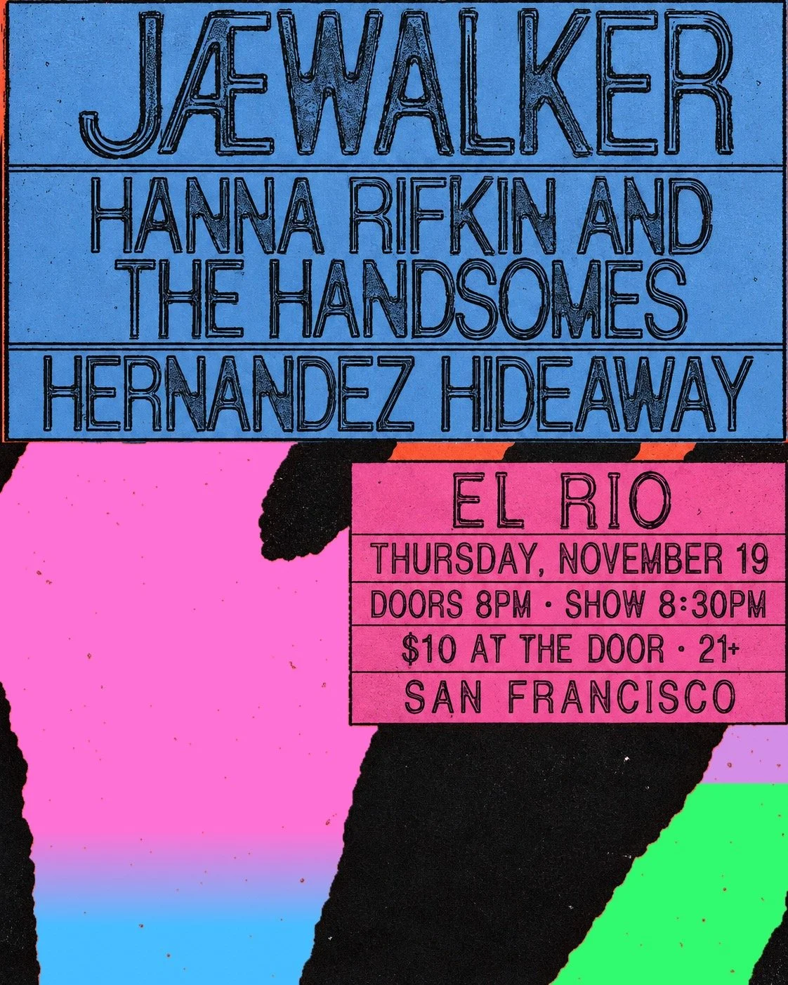 Jaewalker, Handsomes, Hernandez Hideaway - EL RIO, SF