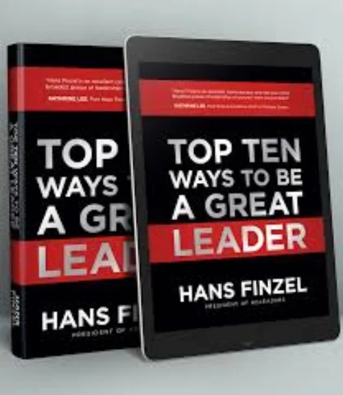 Top Ten Ways to Be a Great Leader