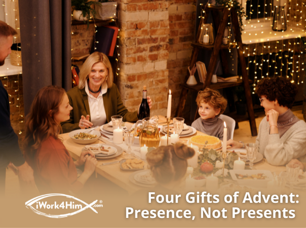 The Four Gifts of Advent: Presence, Not Presents