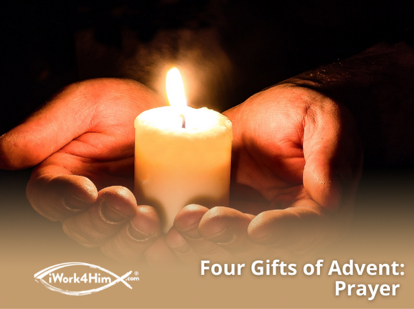 The Four Gifts of Advent: Prayer