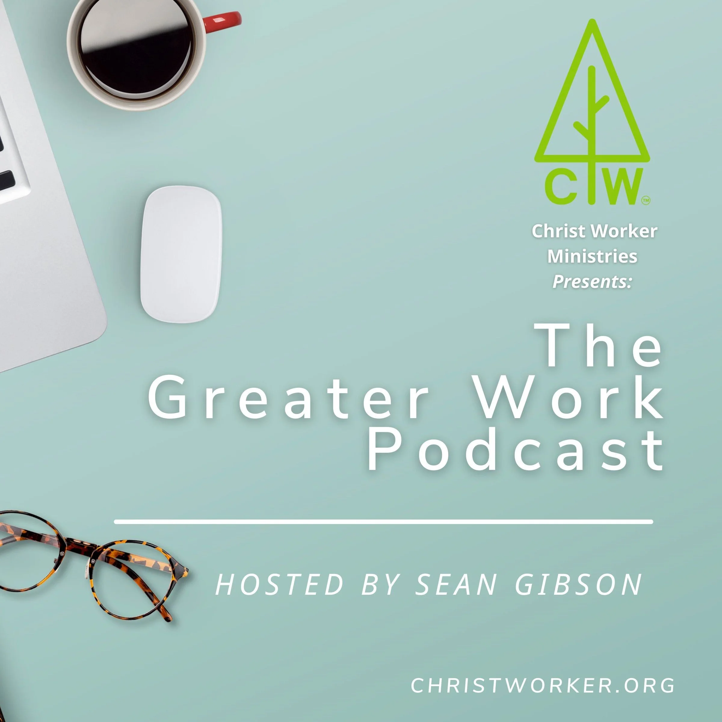 The Greater Work Podcast