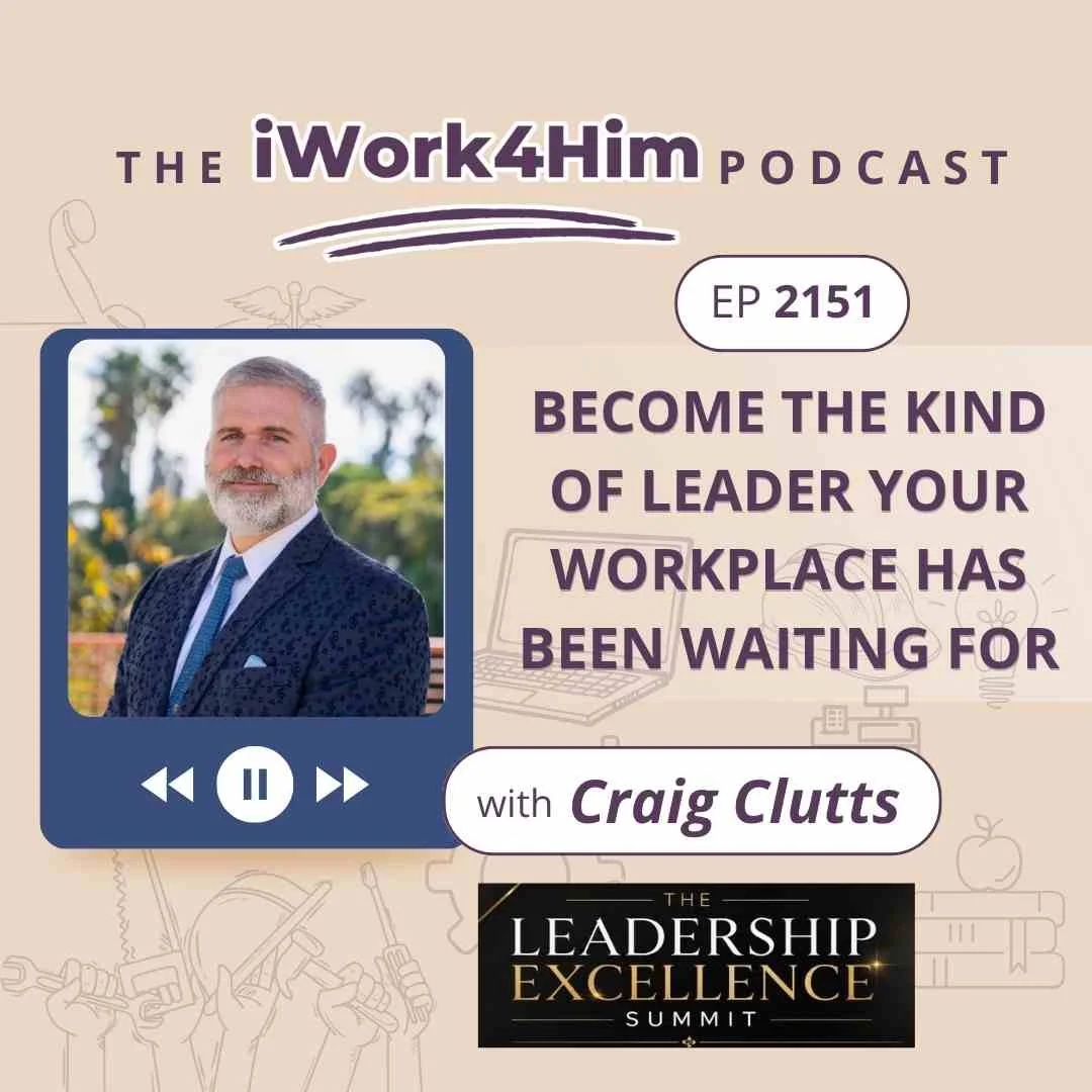 Ep 2151: Become the Kind of Leader Your Workplace Has Been Waiting For 