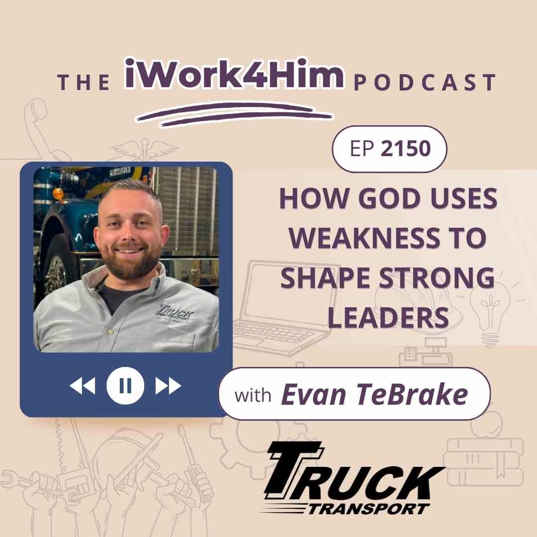Ep 2150: How God Uses Weakness to Shape Strong Leaders 