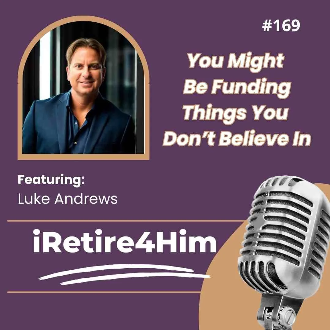 169: You Might Be Funding Things You Don’t Believe In