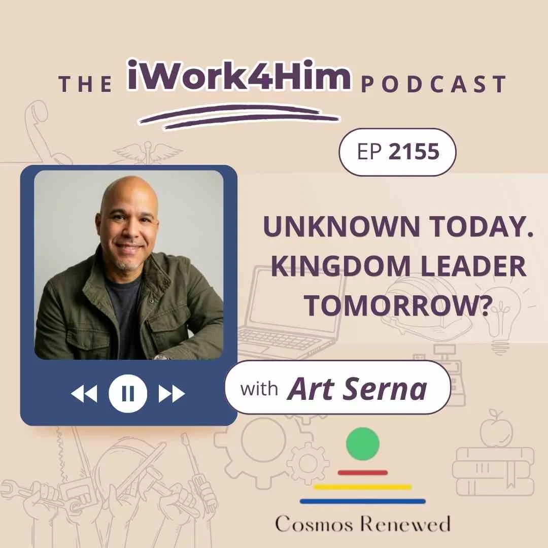 Ep 2155: Unknown Today. Kingdom Leader Tomorrow? episode artwork