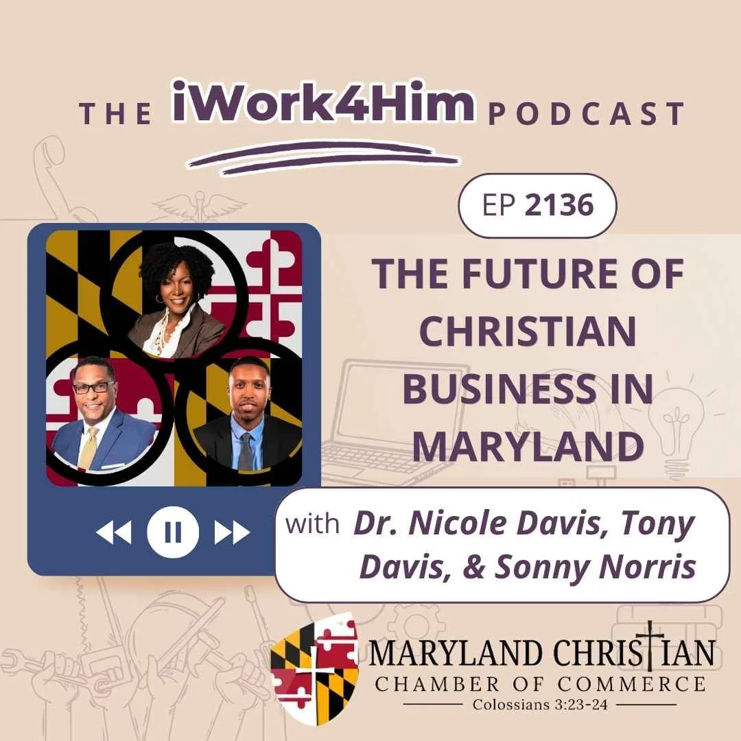 Ep 2136: The Future of Christian Business in Maryland 