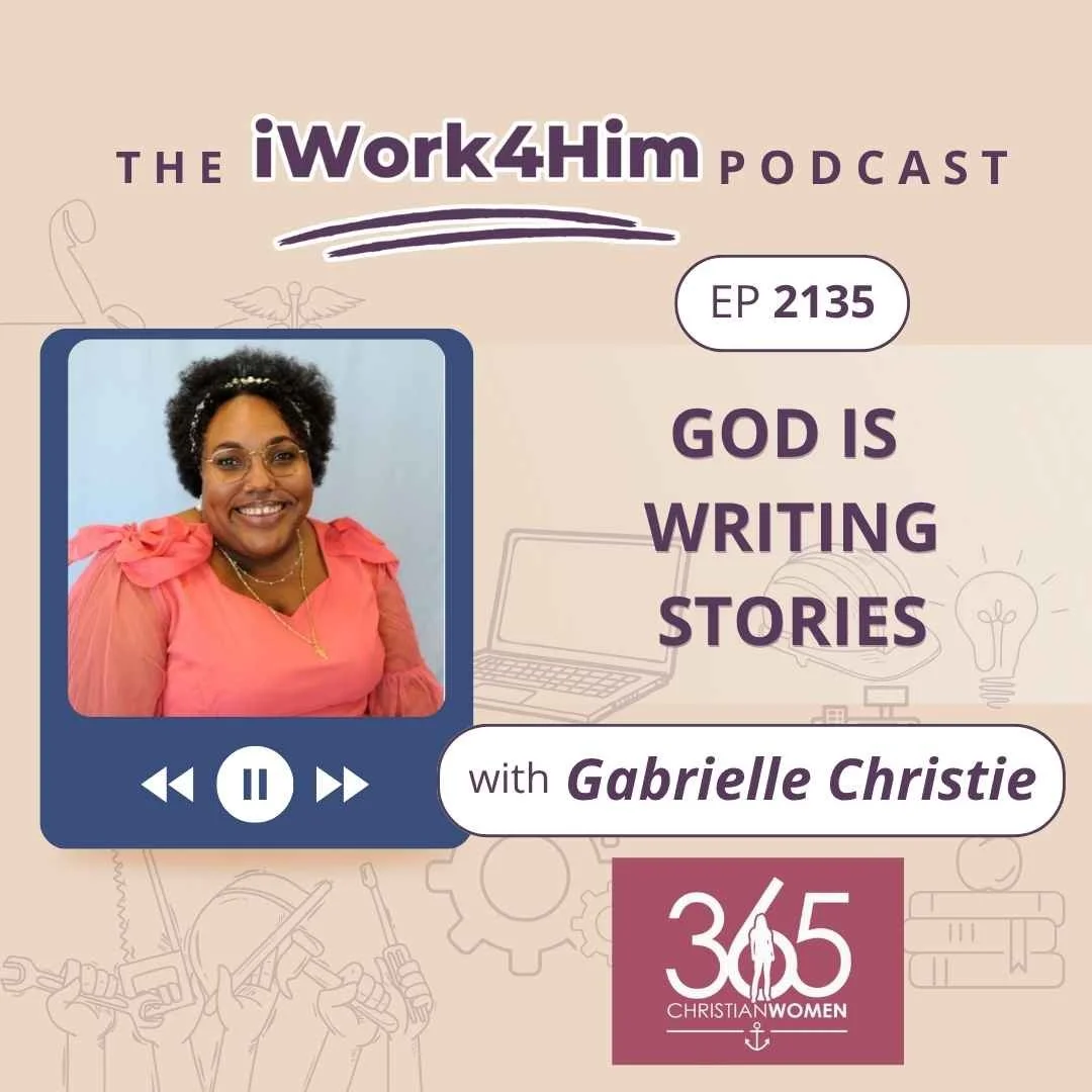 Ep 2135: God is Writing Stories 