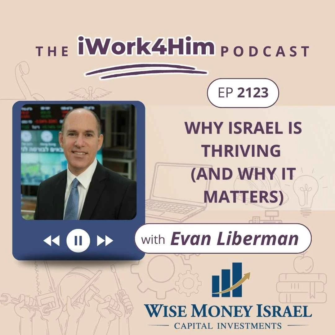 Ep 2123: Why Israel Is Thriving (and Why It Matters) 