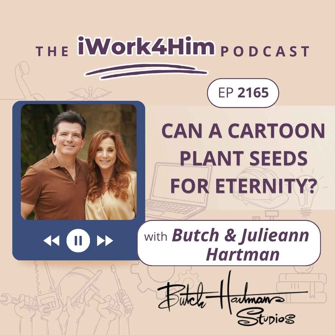 Butch & Julieann Hartman on the iWork4Him Podcast