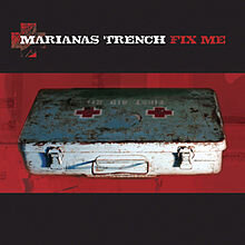 220px-Marianas_Trench_-_Fix_Me_Cover.jpg