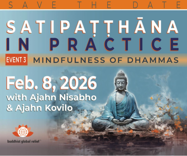 FYI: Ven. Bhikku Bodhi: Satipațțhāna in Practice (Buddhist Global Relief)