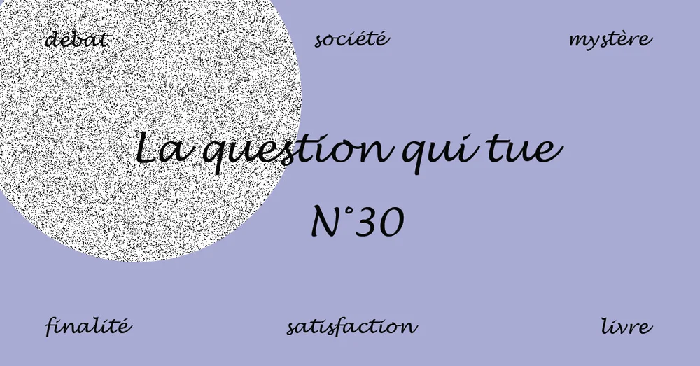 La Question Qui Tue Chroniques Hebdomadaires Catherine Lovey