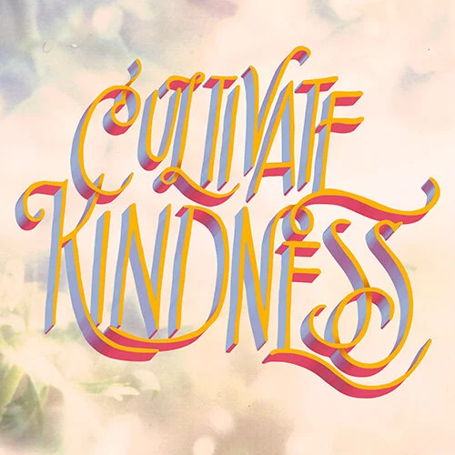 cultivate kindness.jpg